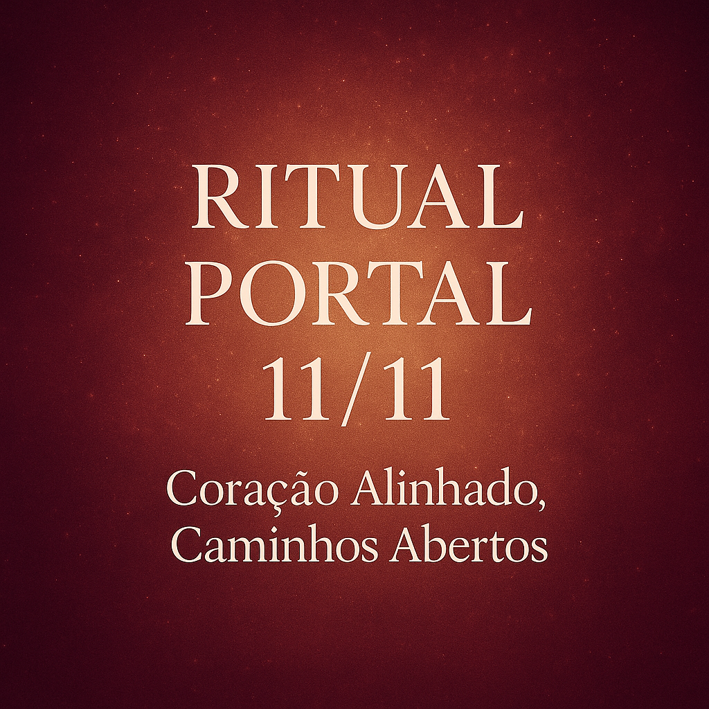 Ritual Portal 11/11 — Coração Alinhado, Caminhos Abertos por Taróloga Margarida Fernandes